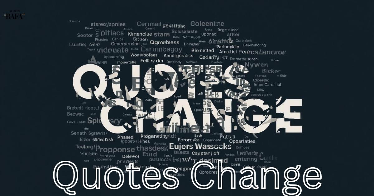 Quotes Change