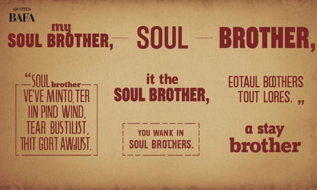 Soul Brother Quotes